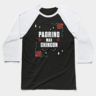 Padrino Mas Chingon Vintage Roses Spanish Baseball T-Shirt